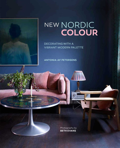 New Nordic Colour: Decorating with a vibrant modern palette book cover by Antonia af Petersens