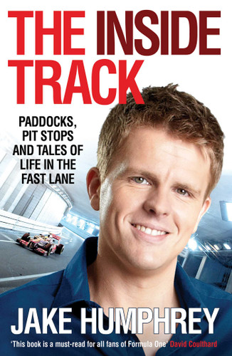 The Inside Track: Paddocks, Pit Stops and Tales of My Life in the Fast Lane book cover by Jake Humphrey