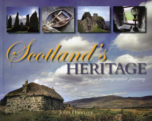 Scotland's Heritage: A photographic journey book cover by John Hannavy
