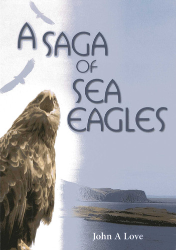 A Saga of Sea Eagles book cover by John A. Love