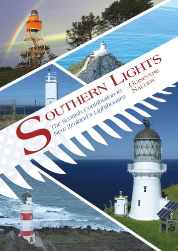 Southern Lights: The Scottish Contribution to New Zealand's Lighthouses book cover by Guinevere Nalder