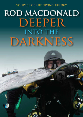 Deeper into the Darkness (The Diving Trilogy) book cover by Rod Macdonald