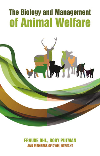 Biology and Management of Animal Welfare book cover by ke Frau Ohl, Rory Putman