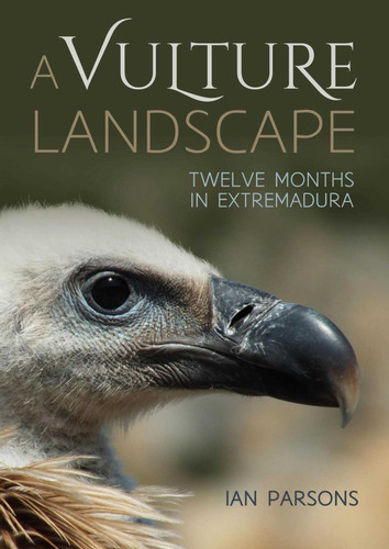 A Vulture Landscape: Twelve months in Extremadura book cover by Ian Parsons