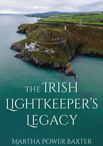 The Irish Lightkeeper's Legacy book cover by Martha Power Baxter