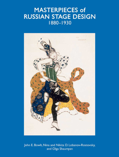 Masterpieces of Russian Stage Design: 1880-1930 book cover by John E. Bowlt, Nikita. D. Lobanov-Rostovsky, Nina Lobanov-Rostovsky