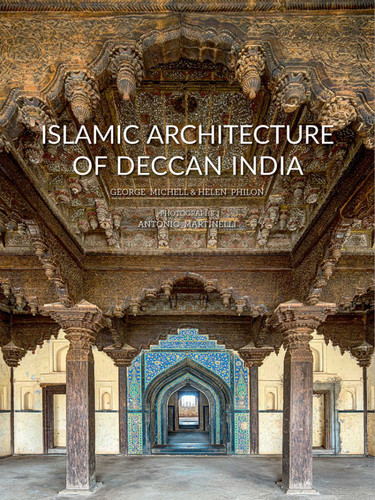 Islamic Architecture of Deccan India book cover by George Michell, Helen Philon