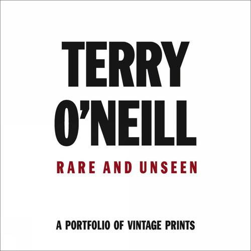 Terry O'Neill: Rare & Unseen book cover by Terry O'Neill