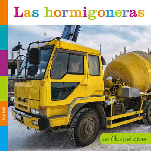 Las hormigoneras book cover by Mari Bolte