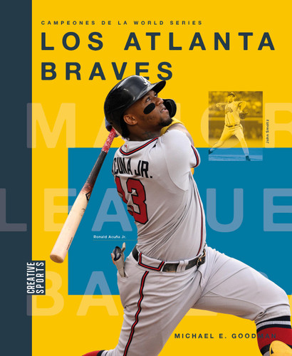 Los Atlanta Braves book cover by Michael E. Goodman