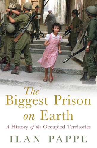 The Biggest Prison on Earth: A History of Gaza and the Occupied Territories book cover by Ilan Pappe