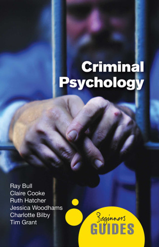 Criminal Psychology: A Beginner's Guide (Beginner's Guides) book cover by Ray Bull, Claire Cooke, Ruth Hatcher