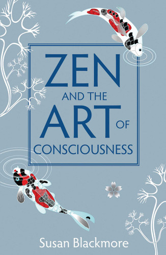 Zen and the Art of Consciousness book cover by Susan Blackmore