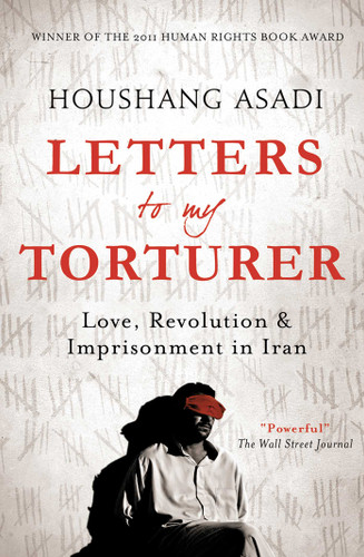 Letters to My Torturer: Love, Revolution, and Imprisonment in Iran book cover by Houshang Asadi