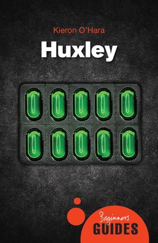 Huxley: A Beginner's Guide (Beginner's Guides) book cover by Kieron O'Hara