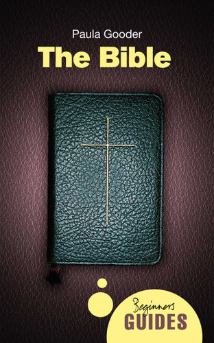 The Bible: A Beginner's Guide (Beginner's Guides) book cover by Paula Gooder