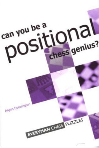 Can You Be a Positional Chess Genius? book cover by Angus Dunnington