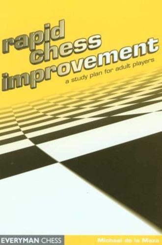 Rapid Chess Improvement book cover by Michael De La De Maza