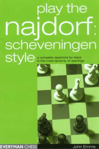 Play the Najdorf: Scheveningen Style book cover by John Emms