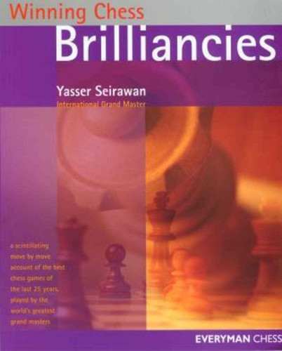 Winning Chess Brilliancies (Winning Chess - Everyman Chess) book cover by Yasser Seirawan