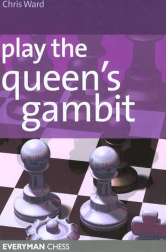 Play the Queens Gambit book cover by Chris Ward