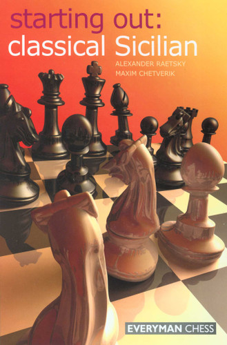 Starting Out: Classical Sicilian book cover by Alexander Der Raetsky, Maxim Chetverik