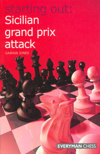 Starting Out: Sicilian Grand Prix Attack book cover by Gawain Jones