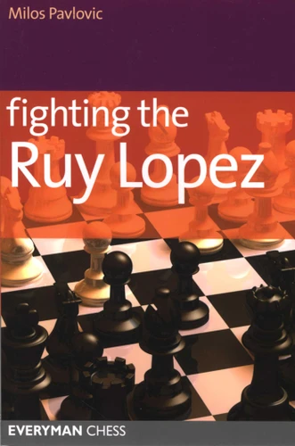 Fighting the Ruy Lopez book cover by Milos Pavlovic