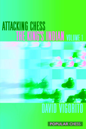 Attacking Chess: The King's Indian book cover by David Vigorito