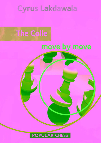 Colle: Move by Move book cover by Cyrus Lakdawala