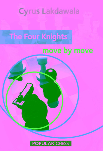 Four Knights: Move by Move book cover by Cyrus Lakdawala