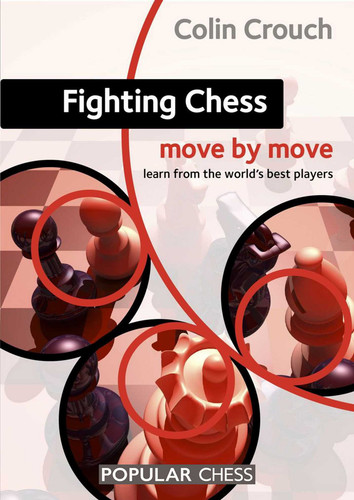 Fighting Chess: Move by Move book cover by Colin Crouch