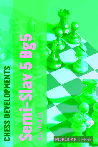 Chess Developments: Semi-Slav 5 Bg5 book cover by Bryan Paulsen