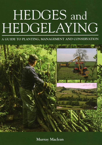 Hedges and Hedgelaying: A Guide to Planting, Management and Conservation book cover by Murray Maclean