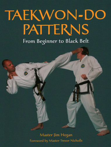 Taekwon-Do Patterns: From Beginner to Black Belt book cover by Jim Hogan