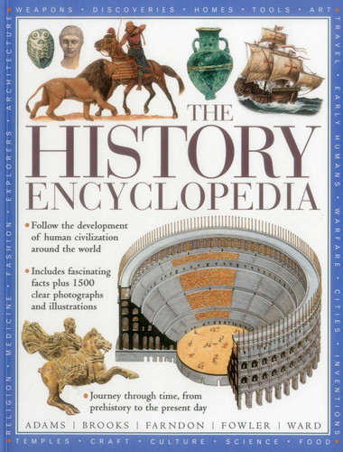 The History Encyclopedia: Follow The Development Of Human Civilization Around The World book cover by Will Fowler, Brian Ward