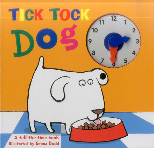 Tick Tock Dog: A Tell The Time Book - With A Special Movable Clock! book cover by 