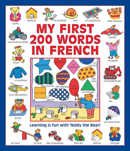 My First 200 Words in French: Learning Is Fun With Teddy The Bear! book cover by Guillaume Dopffer
