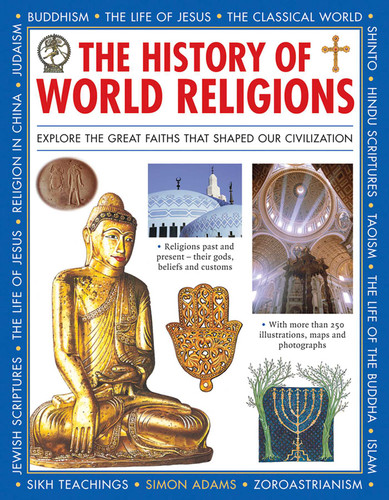 The History Of World Religions: Explore The Great Faiths That Shaped Our Civilization book cover by Simon Adams