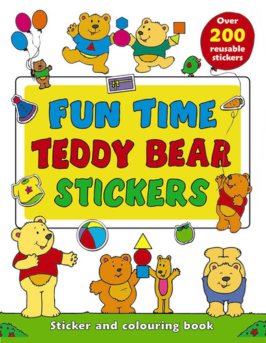 Fun Time Teddy Bear Stickers: Sticker And Colour-In Playbook With Over 200 Reusable Stickers book cover by Michael Johnstone