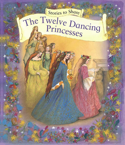 Stories to Share: The Twelve Dancing Princesses book cover by 