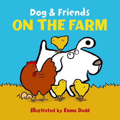 Dog & Friends: On the Farm book cover by Emma Dodd