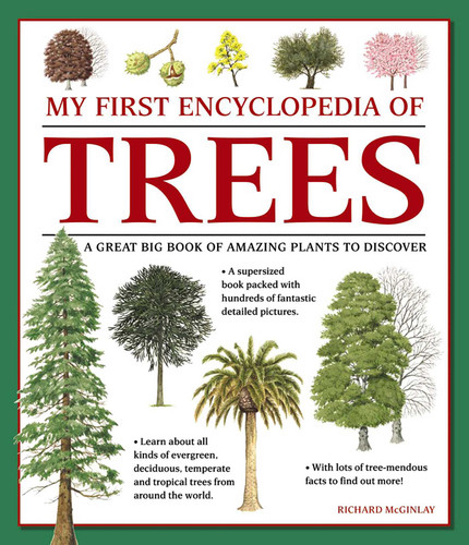 My First Encyclopedia of Trees: A Great Big Book Of Amazing Plants To Discover book cover by Richard McGinlay