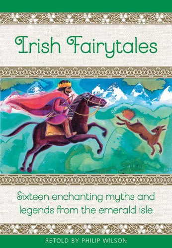 Irish Fairy Tales: Sixteen Enchanting Myths and Legends from Ireland book cover by 