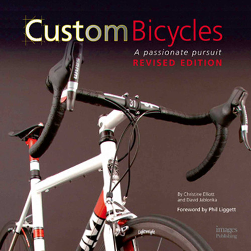Custom Bicycles: A Passionate Pursuit book cover by Christine Elliott, David Jablonka
