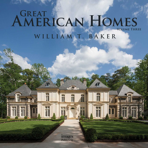 Great American Homes: William T. Baker (New Classicists) book cover by William T. Baker