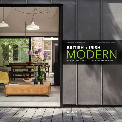 British + Irish Modern: New Houses and Old Houses Made New book cover by 