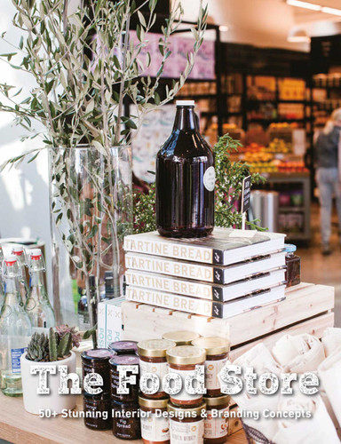 The Food Store: 50+ Stunning Interior Designs & Branding Concepts book cover by Paolo Emilio Bellisario