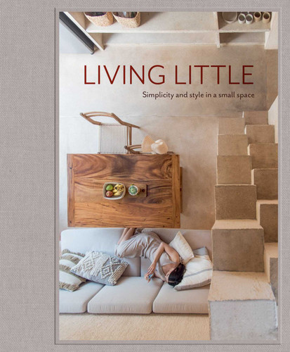 Living Little: Simplicity and style in a small space book cover by 