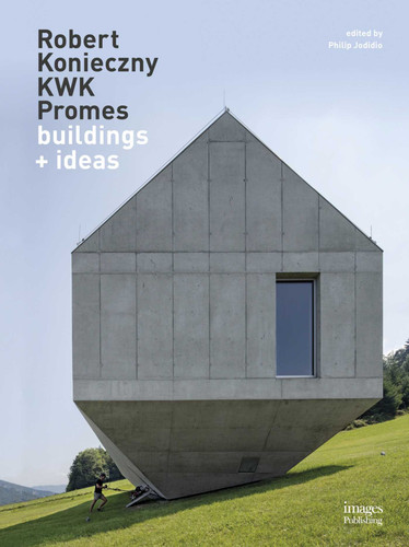 Robert Konieczny: KWK Promes: buildings + ideas book cover by 